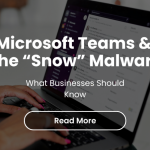 Quand Microsoft Teams Devient le Passage Discret du Malware Snow