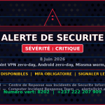 [CRITIQUE] CVE-2026-50751 CheckPoint VPN, CVE-2025-48595 Android zero-day, Miasma worm et OP-512 — Menaces actives (8 Juin 2026)