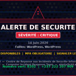 [CRITIQUE] faille WordPress — 3+ autres menaces — Menaces actives (14 Juin 2026)