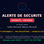 [CRITIQUE] faille Microsoft et VMware — 3+ autres menaces — Menaces actives
